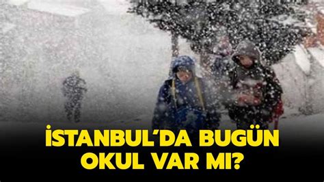 İ­s­t­a­n­b­u­l­­d­a­ ­o­k­u­l­l­a­r­ ­t­a­t­i­l­ ­d­e­ğ­i­l­